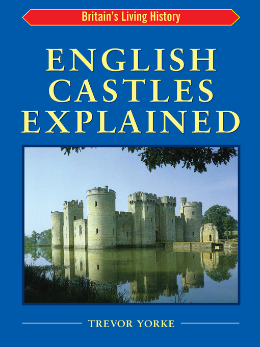 Title details for English Castles Explained by Trevor Yorke - Available